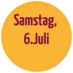 Gelber Kreis mit Text Samstag, 6. Juli